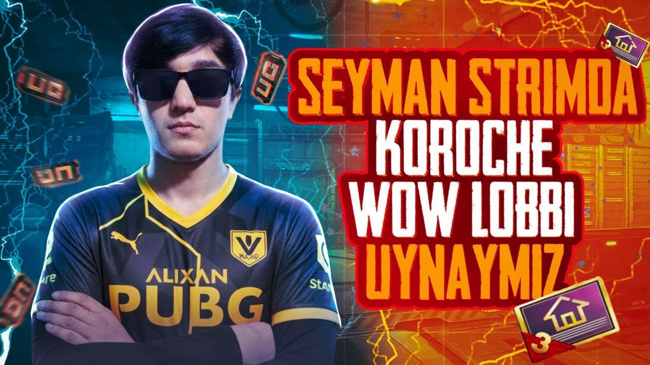 SEYMAN OKEN STRIMDA 💥 UC LIK  WOW  LOBBI BOLADI KOROCHE 🔥 30 K SOON  (JONLIK EFIR)  STRIM