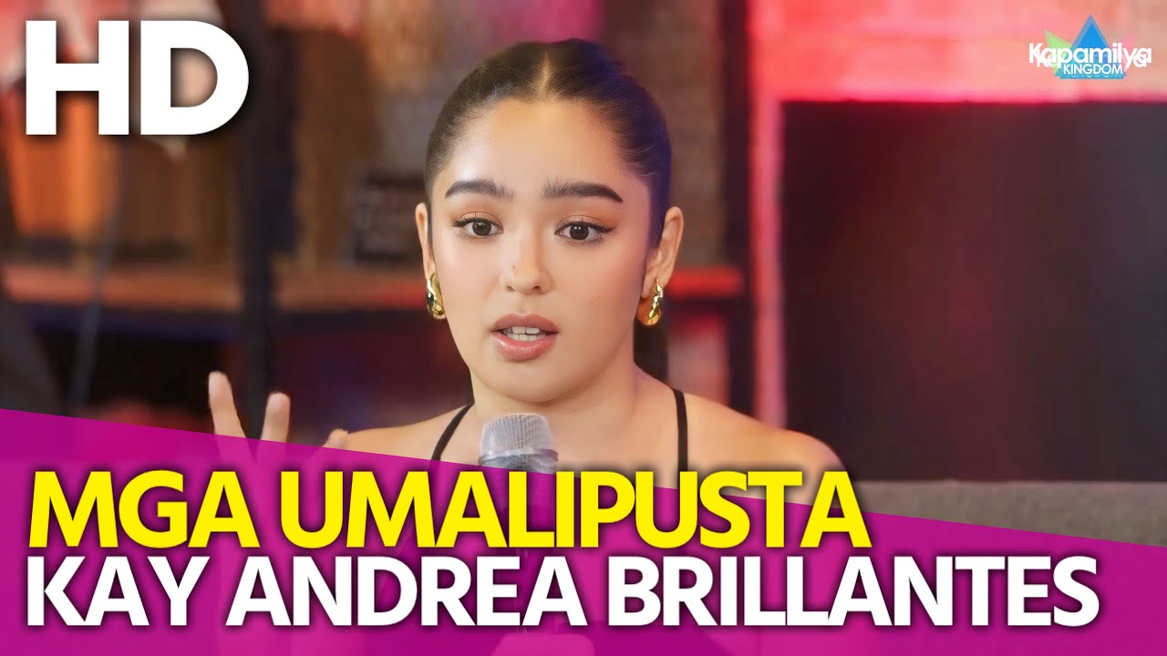 Andrea Brillantes, inalala ang mga taong umalipusta sa kanya