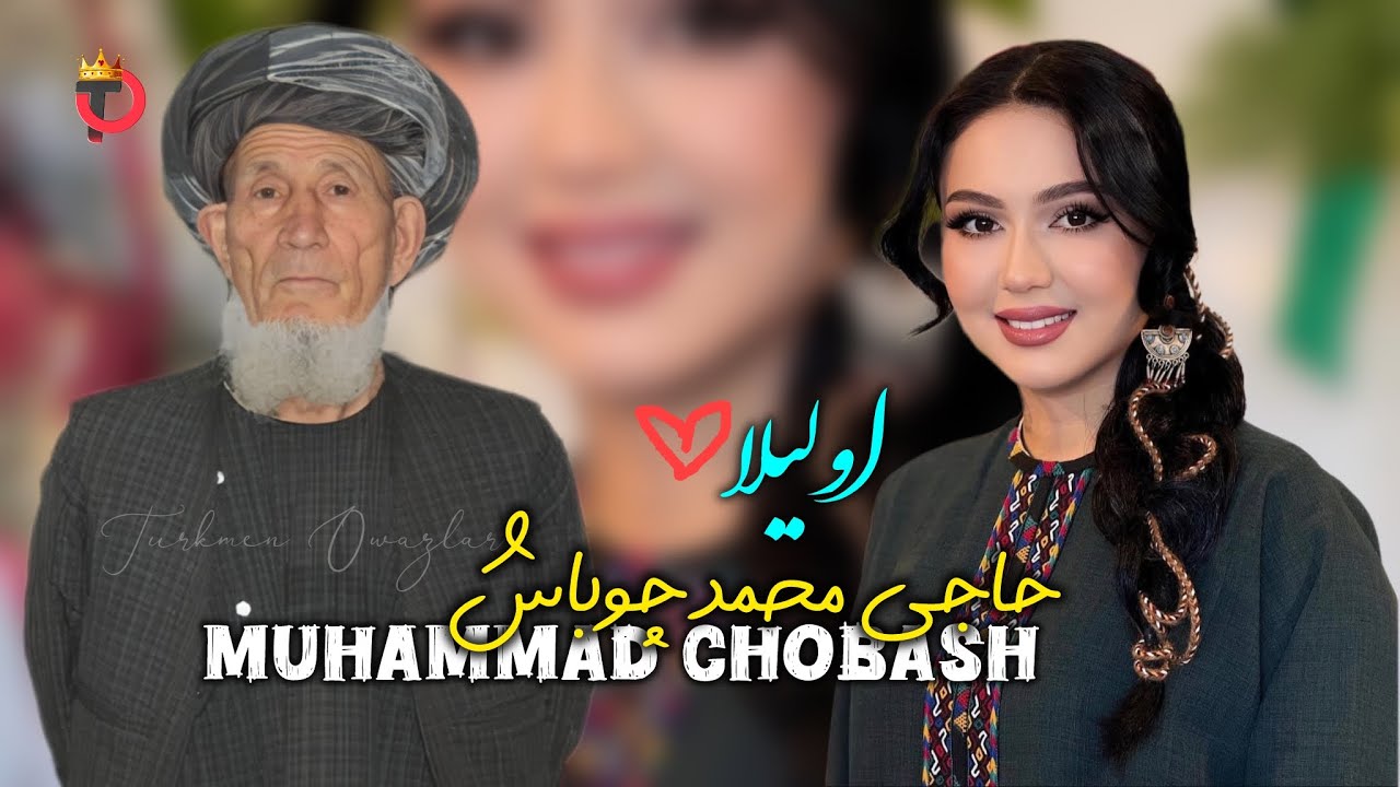 محمد چوباش-اولیلا‌❤️ Muhammad Chobash 