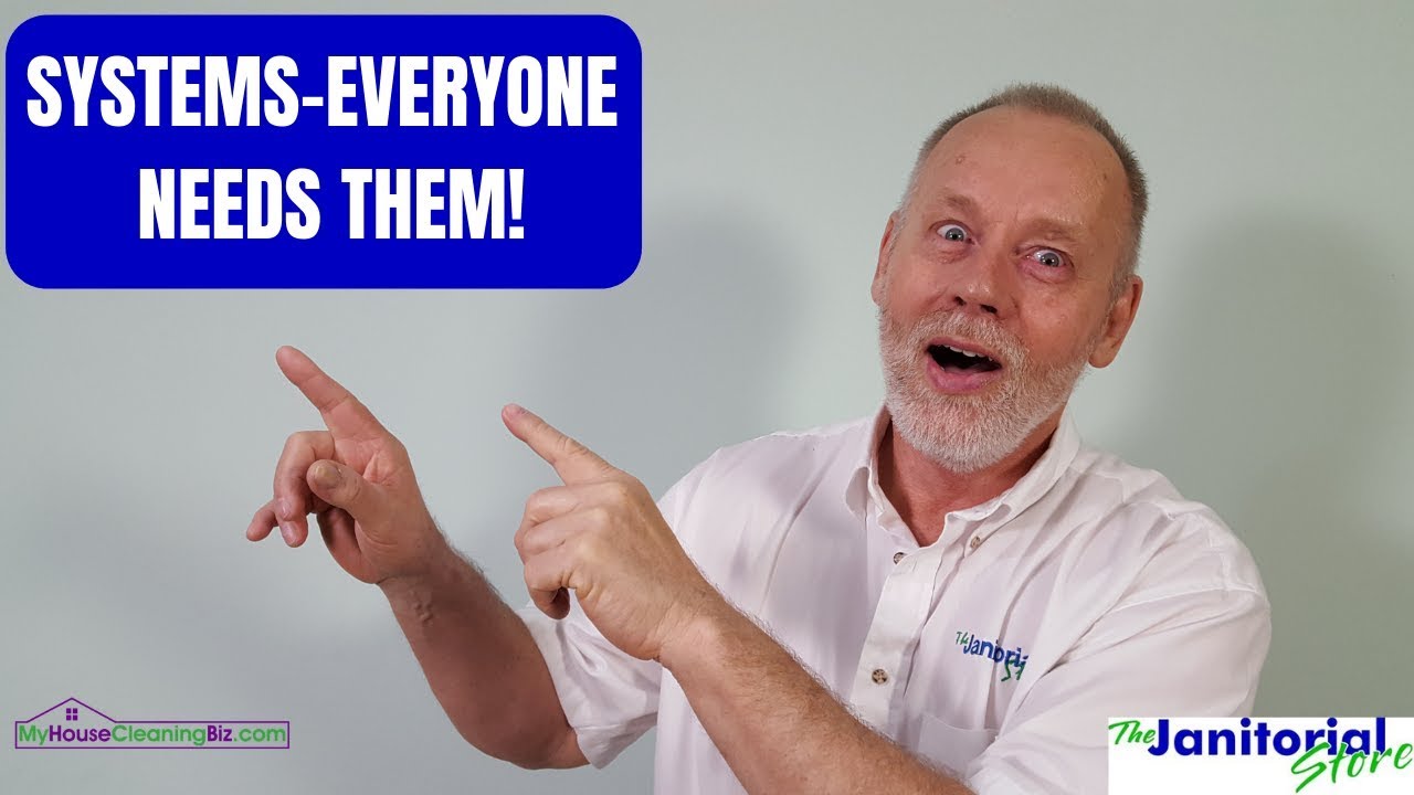 Systems - Every successful cleaning business needs them