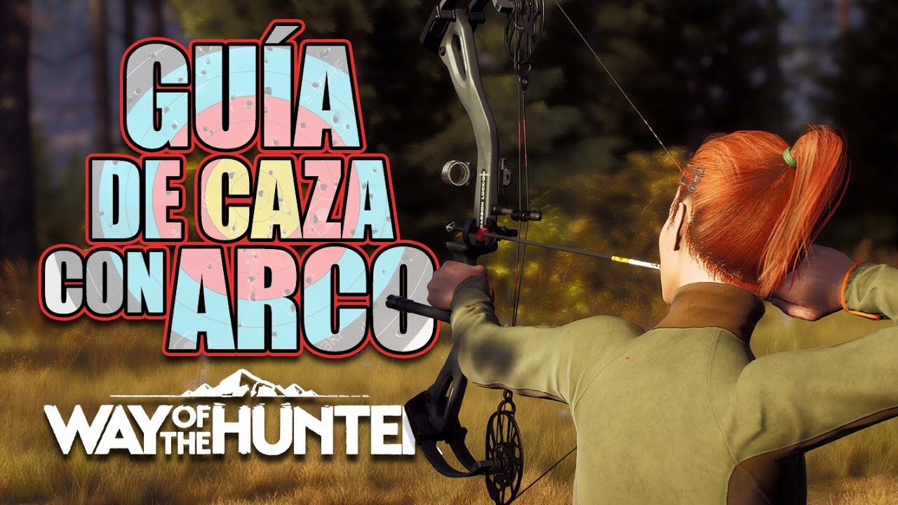 🏹 La GUÍA DEFINITIVA de CAZA CON ARCO en WAY OF THE HUNTER