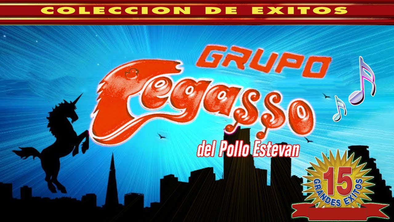 Grupo pegasso del pollo estevan 20 mega exitos💫Las Mejores Canciones inmortales 💖
