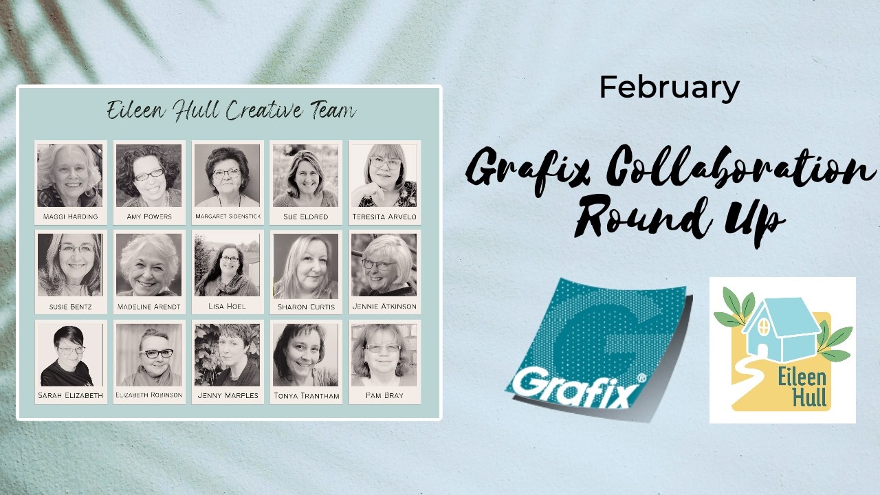 Grafix and Eileen Hull Collaboration : Round Up of Projects