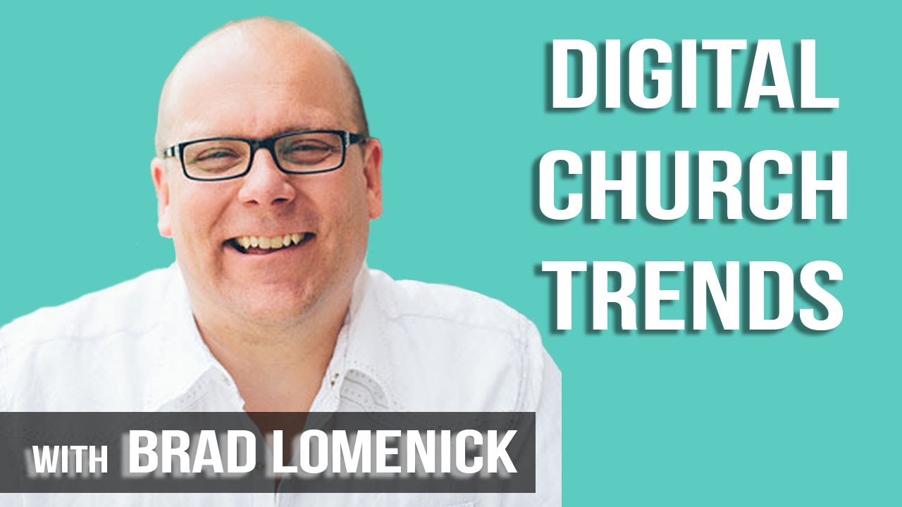 Digital Church Trends with Brad Lomenick