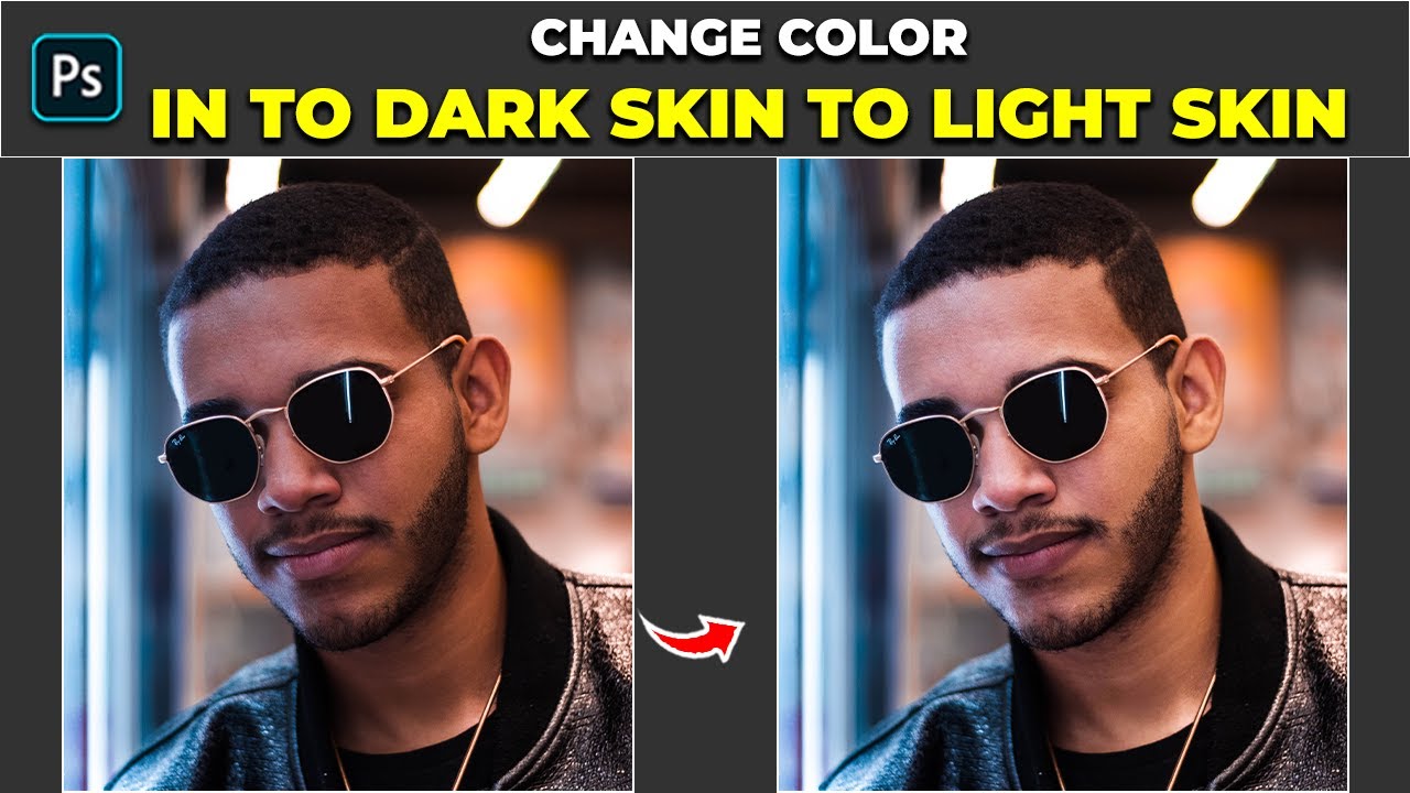 Change Color Dark Skin to Light Skin - Photoshop Tutorial