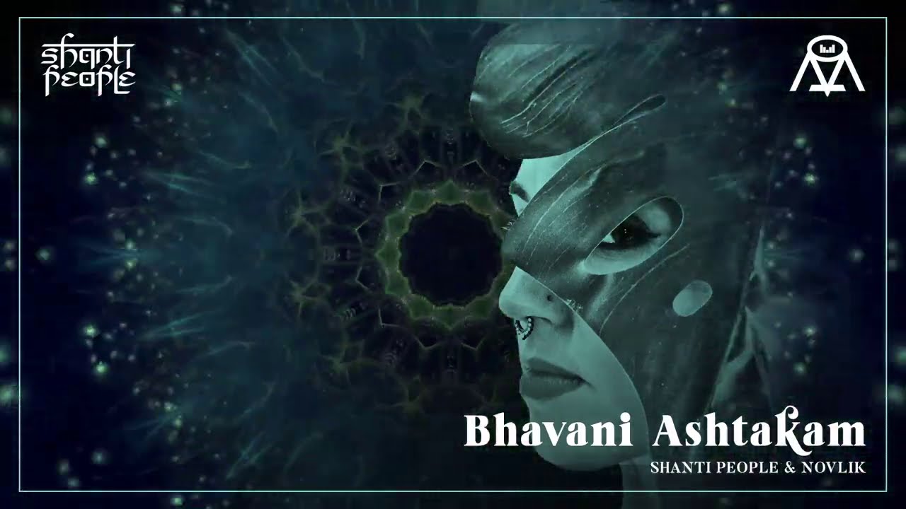 Shanti People & Novlik - Bhavani Ashtakam (Psy Audio Clip)