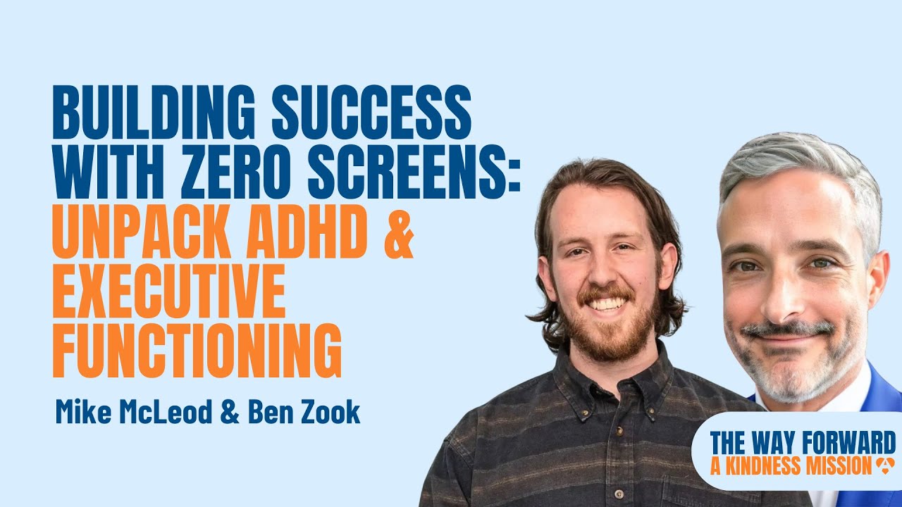 Building Success with Zero Screens: Unpack ADHD & Executive Functioning