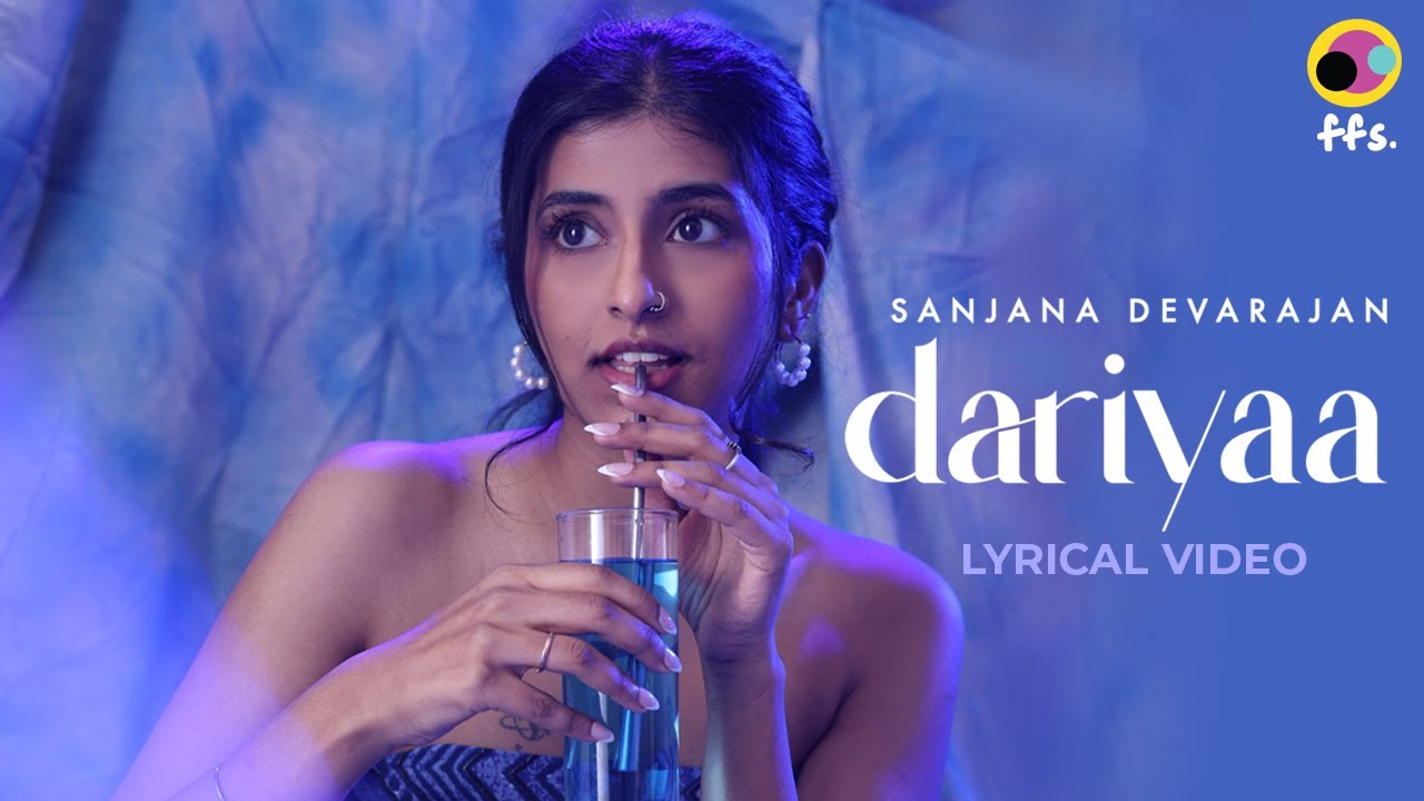 Dariyaa (Official Lyrical Video) | @sanjana_devarajan  | Love In 144p | New Indian Indie Song 2025