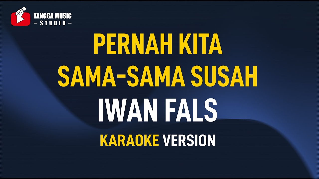 Iwan Fals - Belum Ada Judul | Pernah Kita sama-sama susah (Karaoke)