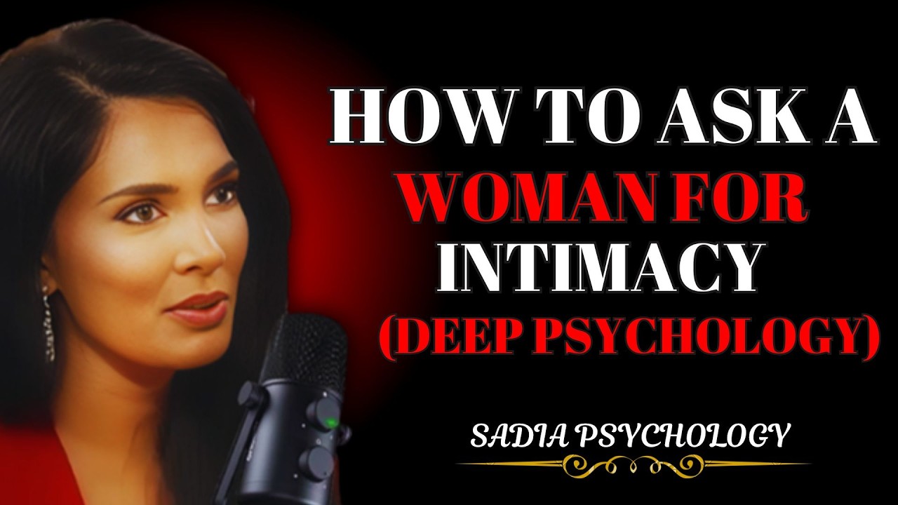 How to Ask a Woman For Intimacy (Deep Psychology) || BY Sadia Khan