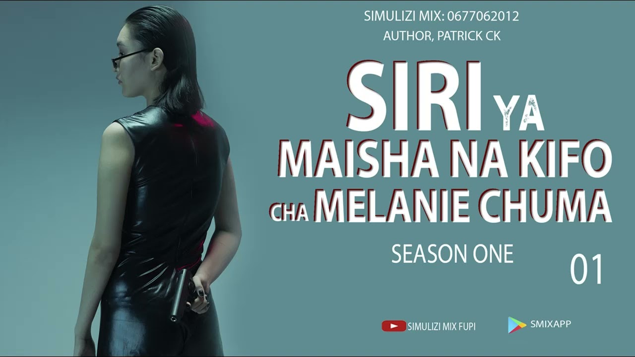 MPYA: SIRI YA MAISHA NA KIFO CHA MELANIE CHUMA - 1/16 season I SIMULIZI ZA UPELELEZI NA MAPIGANO.