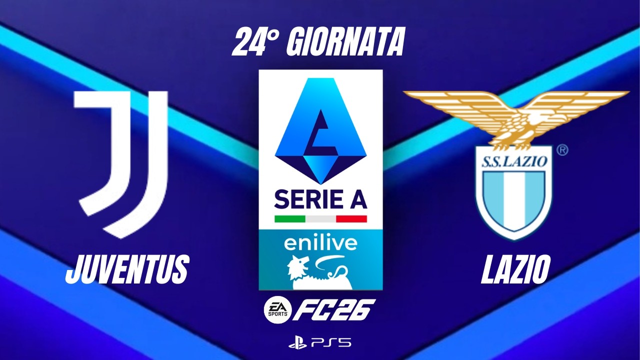 FC 26 - Juventus - Lazio | Serie A, Giornata 24° | PS5