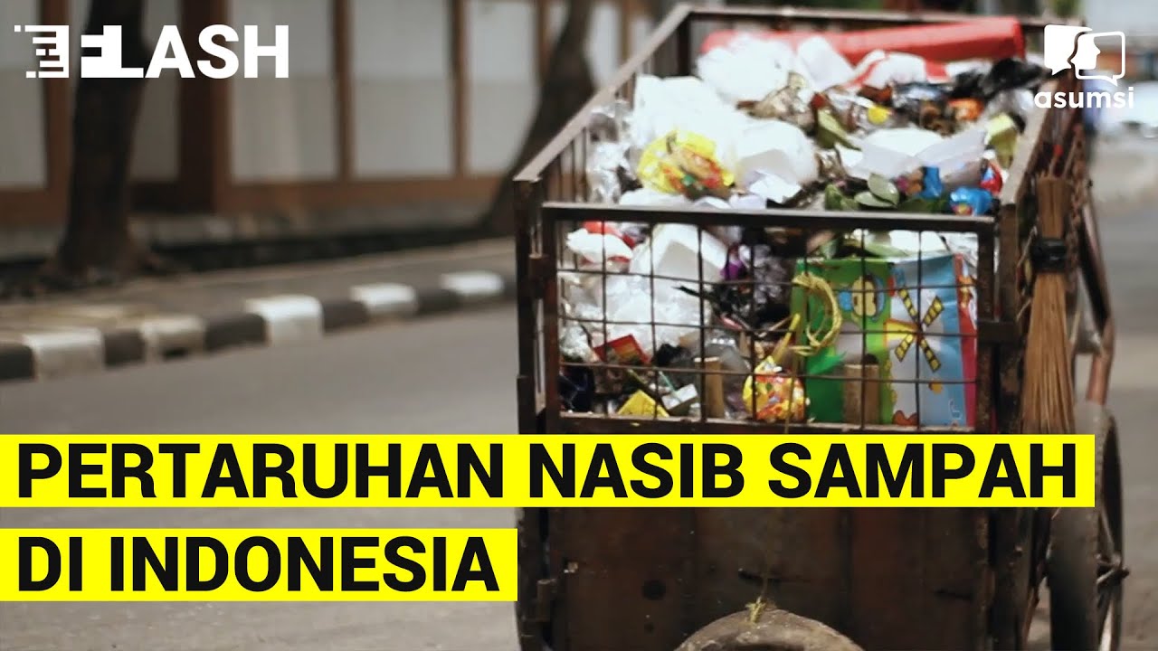 Pertaruhan Nasib Sampah di Indonesia