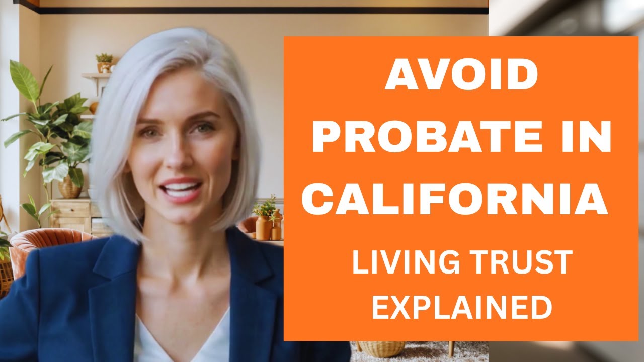 California Living Trust Explained: How It Works and Why It Matters