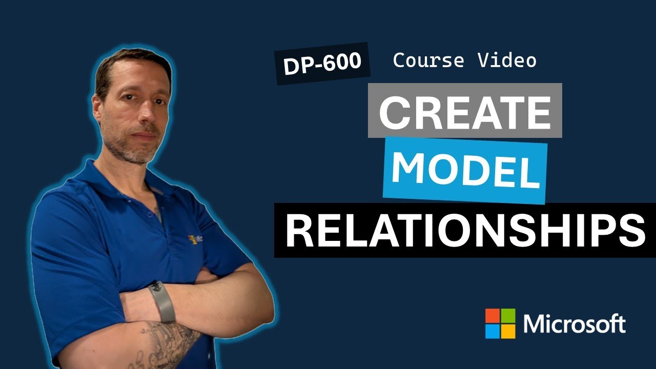Module: Create Power BI model relationships DP-600