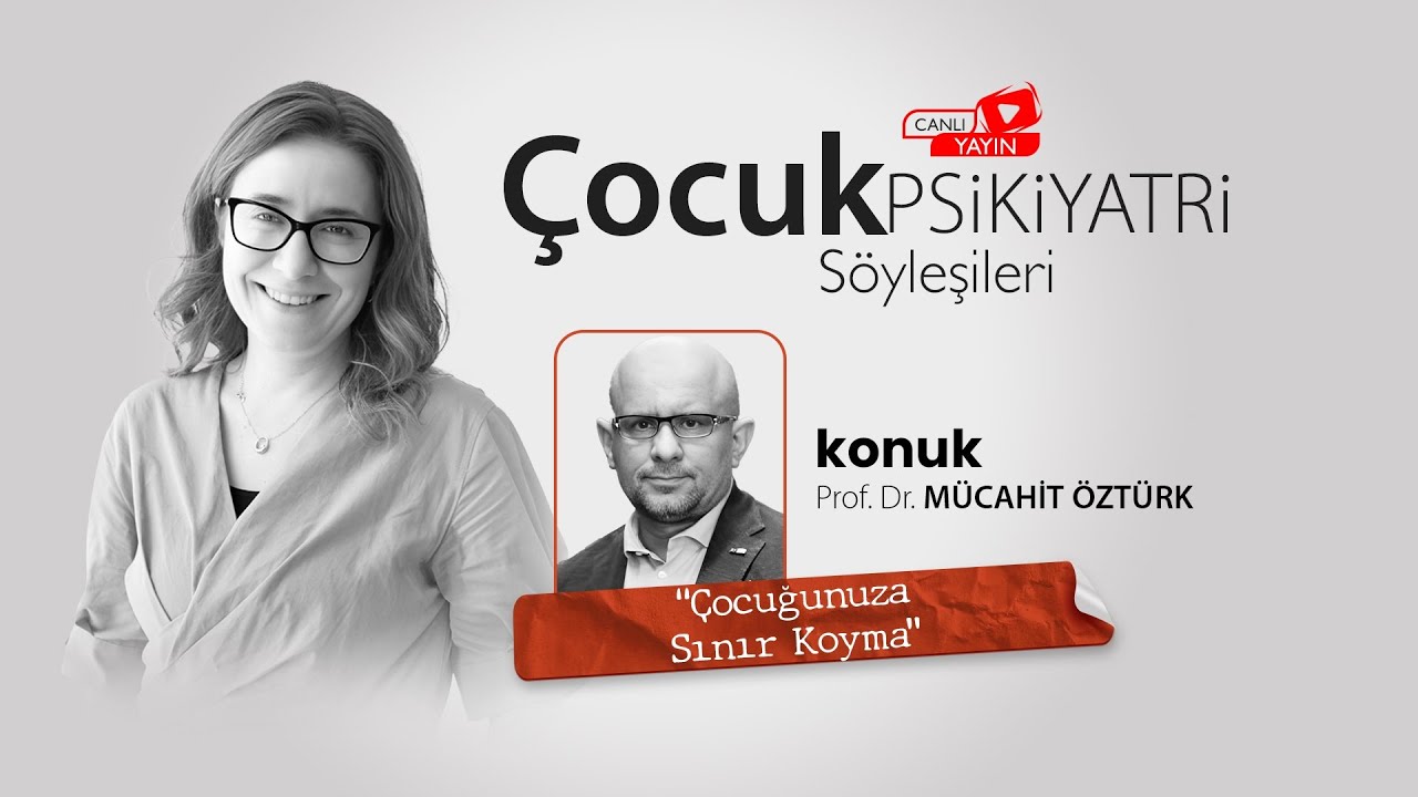 Çocuk Psikiyatri Söyleşileri - Çocuğunuza Sınır Koyma