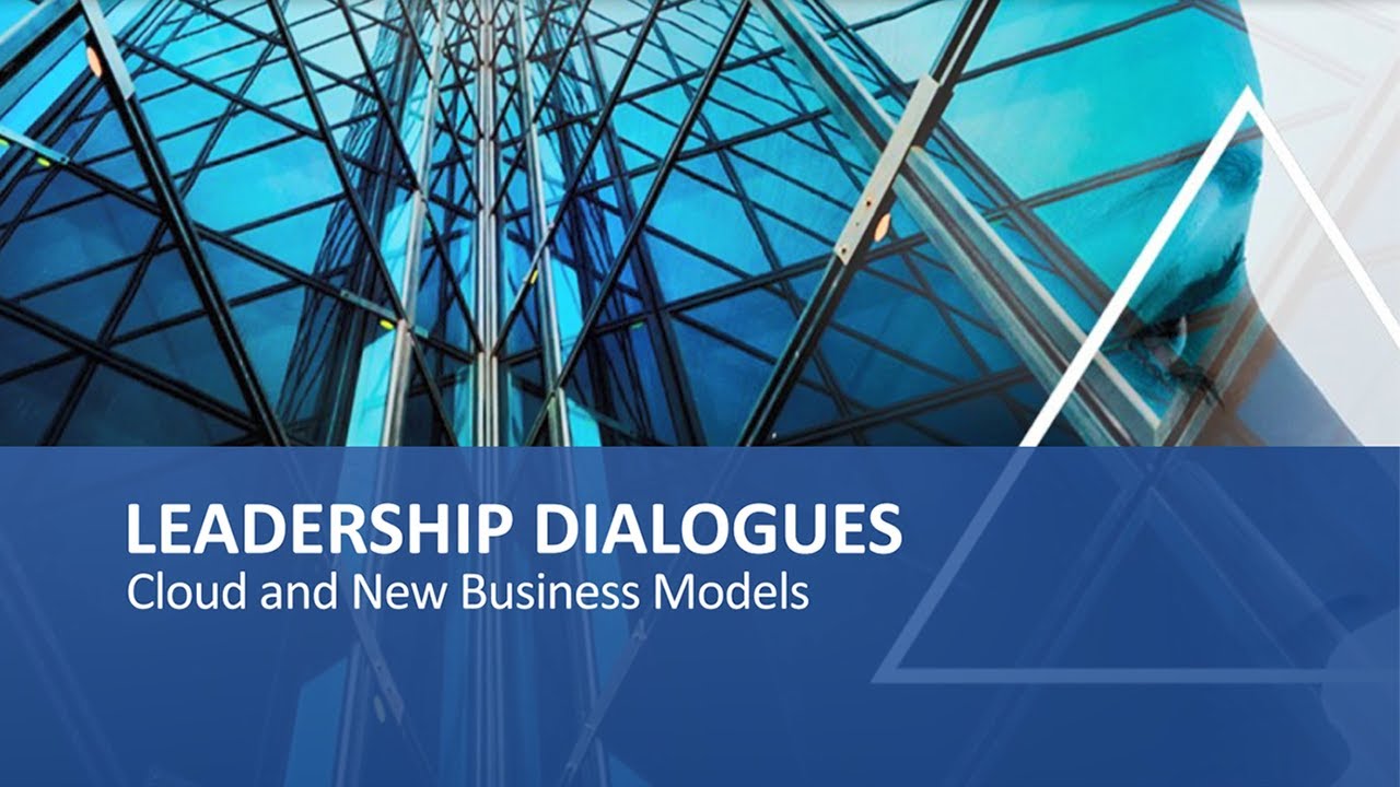 Leadership Dialogues - Cloud and New Business Models