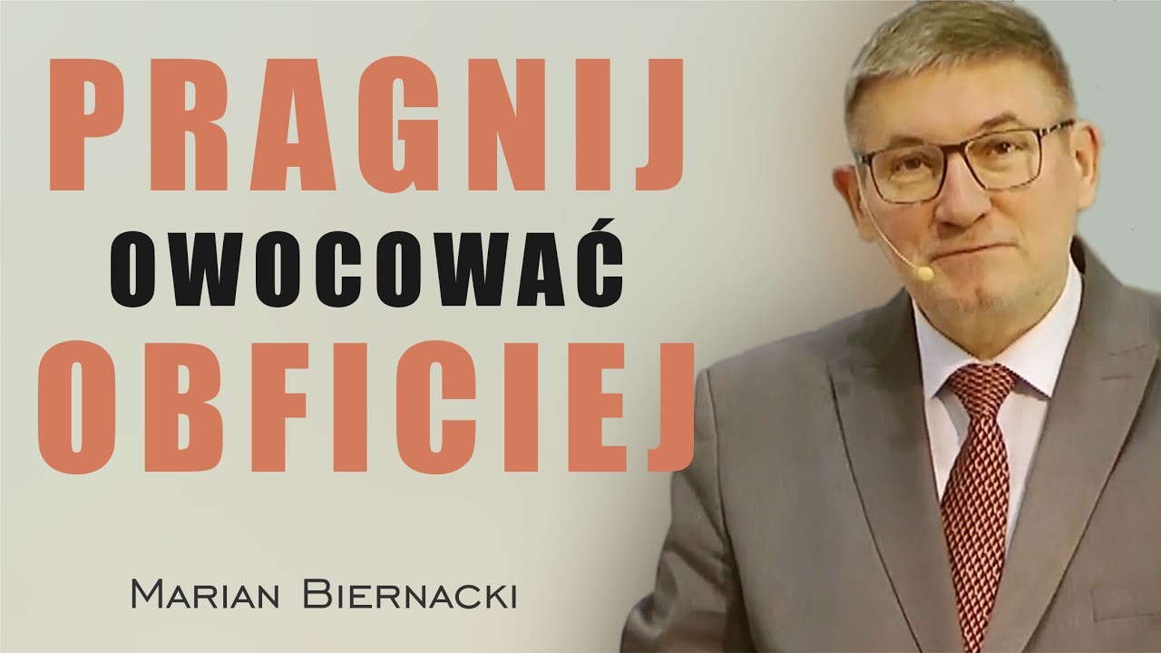 Pragnij owocować obficiej - Marian Biernacki