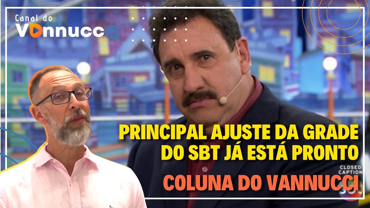 PRINCIPAL AJUSTE DA GRADE DO SBT J ESTÁ PRONTO. COLUNA DO VANNUCCI (20/02)