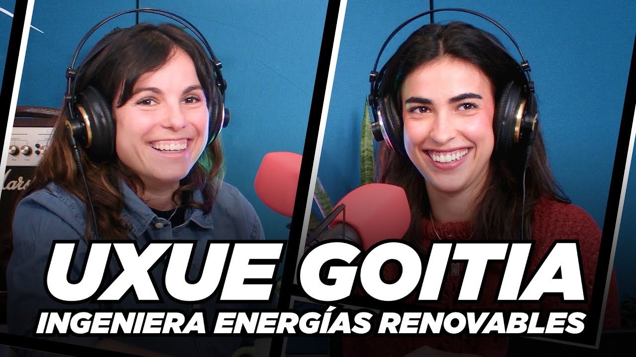 Uxue, INGENIERÍA DE ENERGÍAS RENOVABLES | Clau, quiero ser ingeniera 2x24 | IBERDROLA