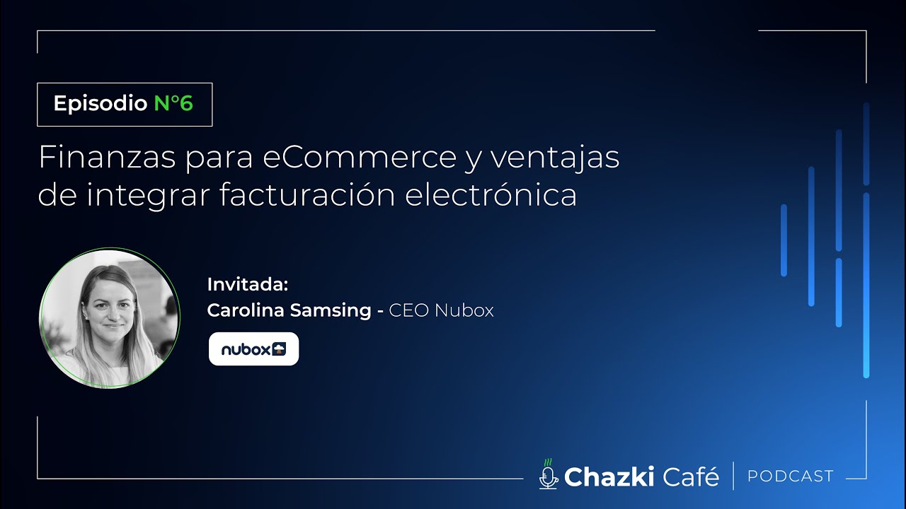 Chazki Café - Finanzas para eCommerce y ventajas de integrar facturación electrónica | EP 06