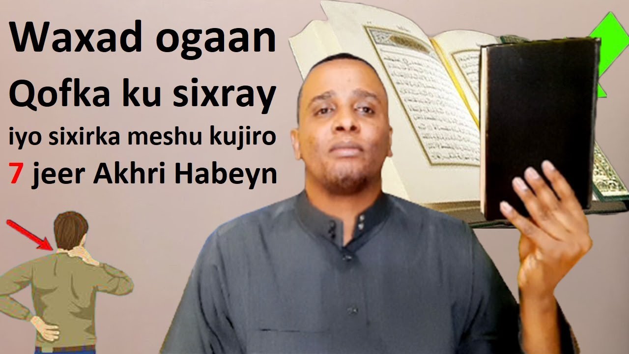 7 jeer Akhri Habeynki Hurdada kahor suuradan Qofka ku sixray iyo nooca sixirka jirkaada kujira ogaan