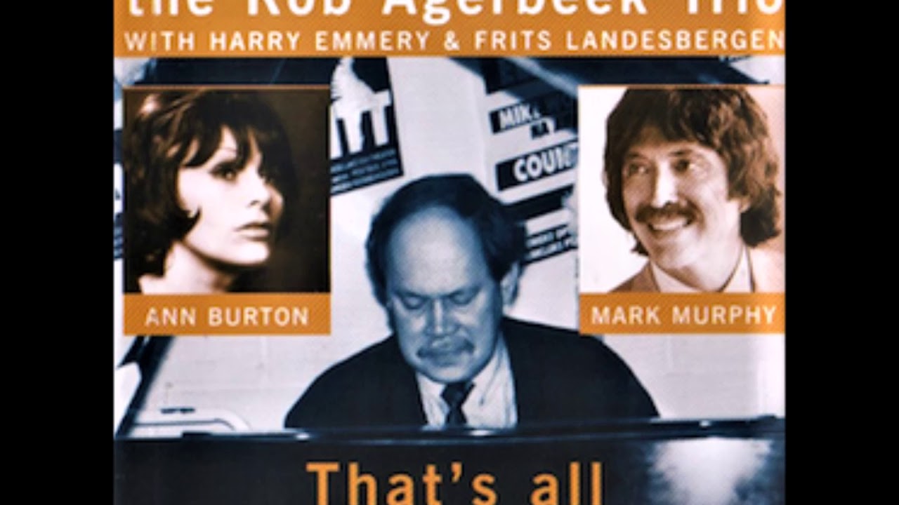 Ann Burton with the Rob Agerbeek Trio - Everything Happens To Me