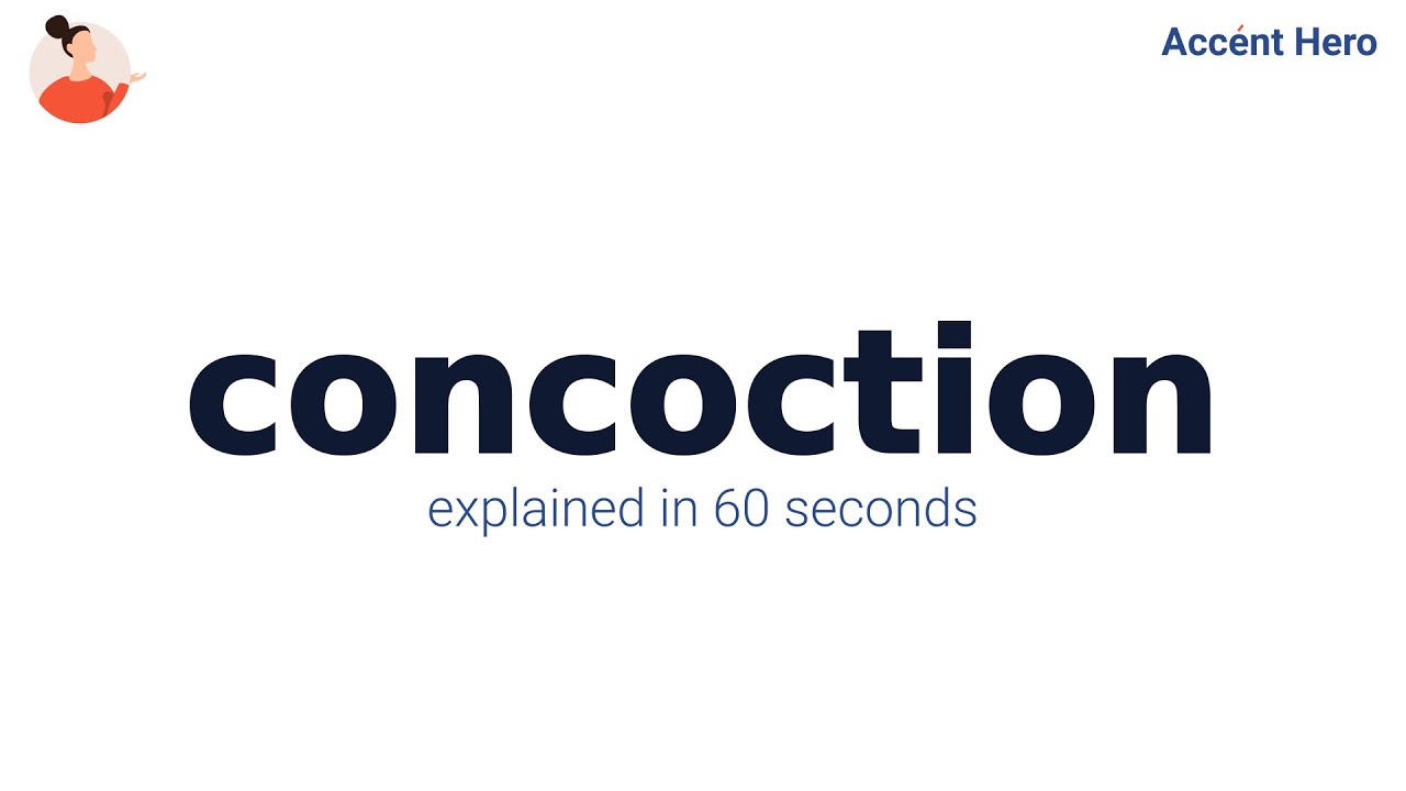 CONCOCTION - Meaning and Pronunciation