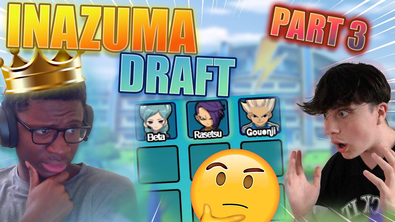 WILL I REMAIN THE KING? (Inazuma Eleven Strikers Draft) FT.@Crystal