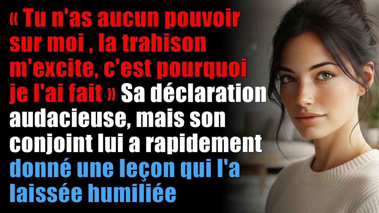 Tu N'as Aucun Pouvoir Sur Moi ; La Trahison M'excite, C'est Pourquoi Je L'ai Fait