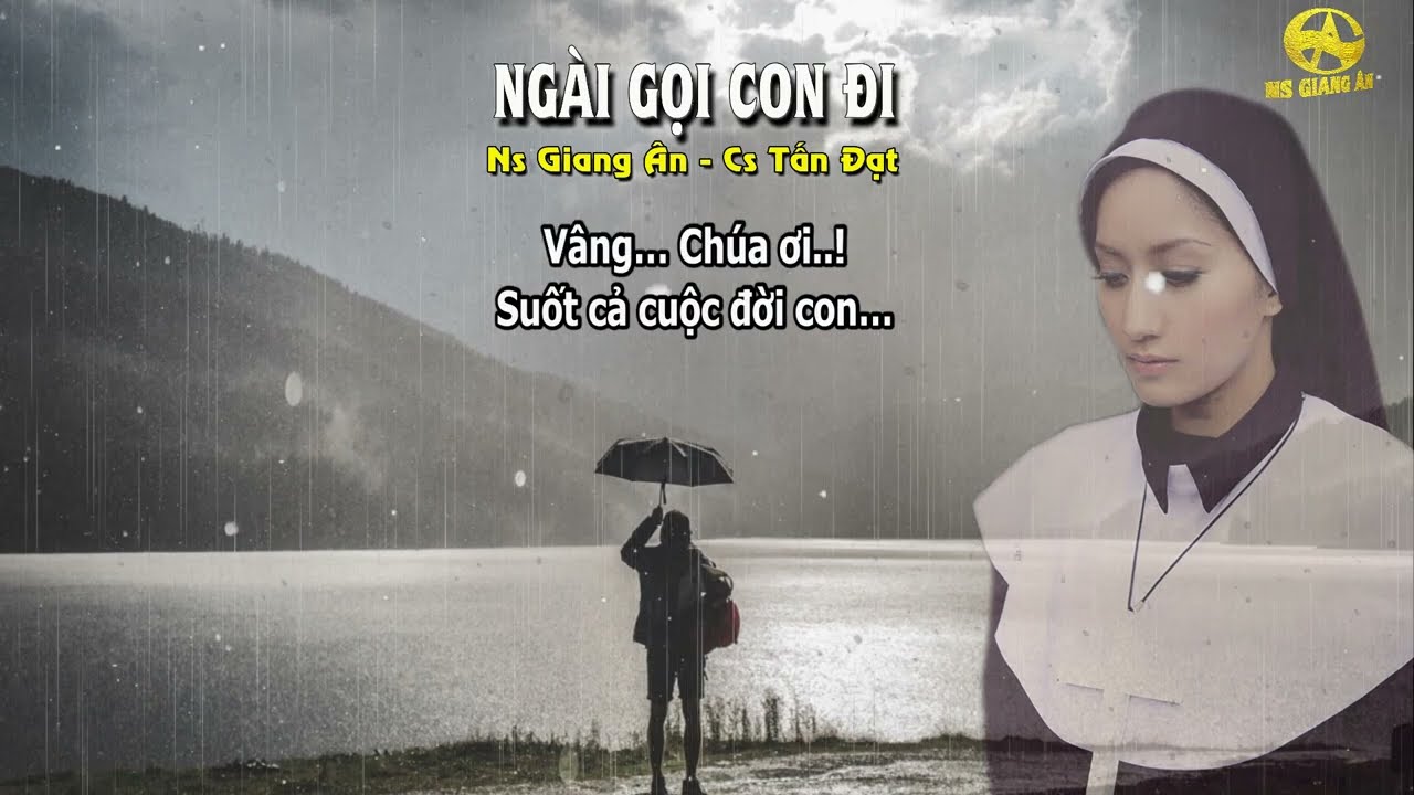 Bài thánh ca nghe mãi không chán NGÀI GỌI CON ĐI..ca sĩ Tấn Đạt