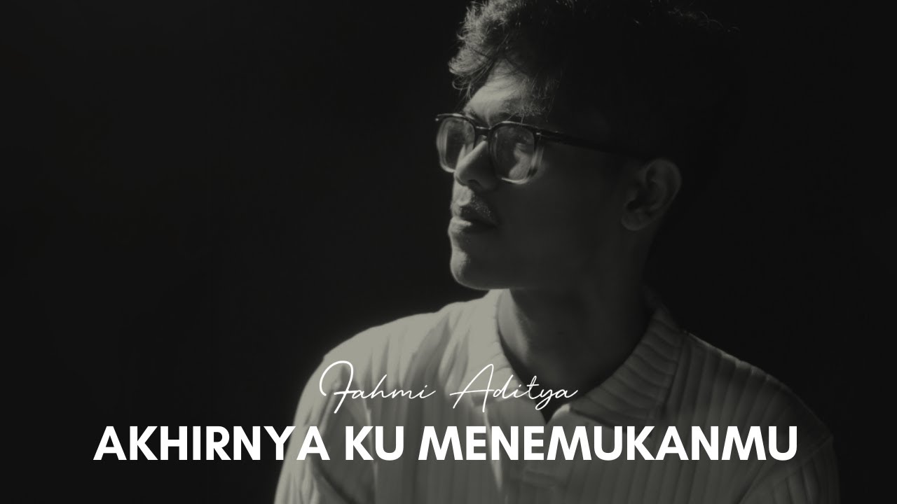 Akhirnya Ku Menemukanmu - ADY ( Fahmi Aditya Cover )
