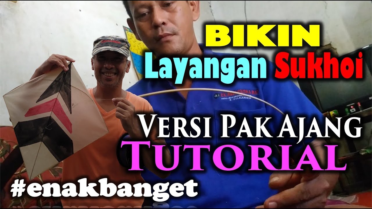 Tutorial Bikin Layangan Sukhoi - #enakbanget