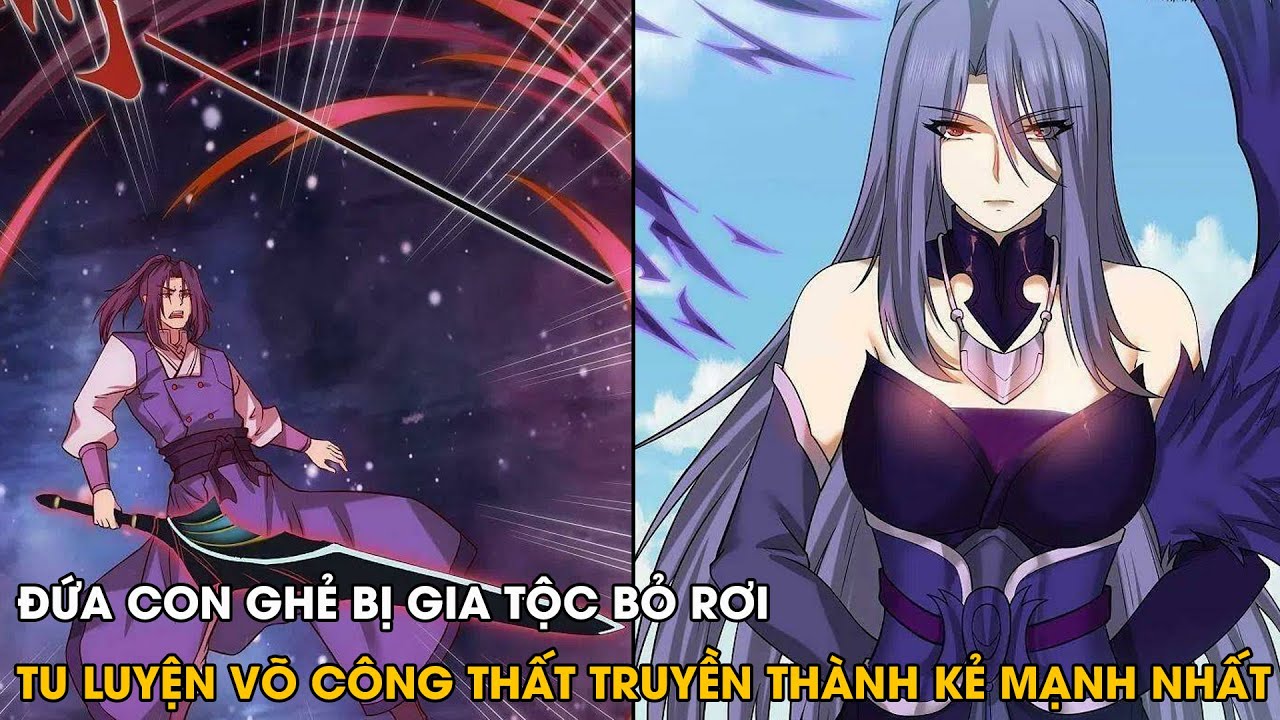 SỞ HỮU VÕ CÔNG THẤT TRUYỀN TỪ ĐỨA TRẺ BỊ BỎ RƠI TRỞ THÀNH KẺ MẠNH NHẤT GIA TỘC | REVIEW TRUYỆN