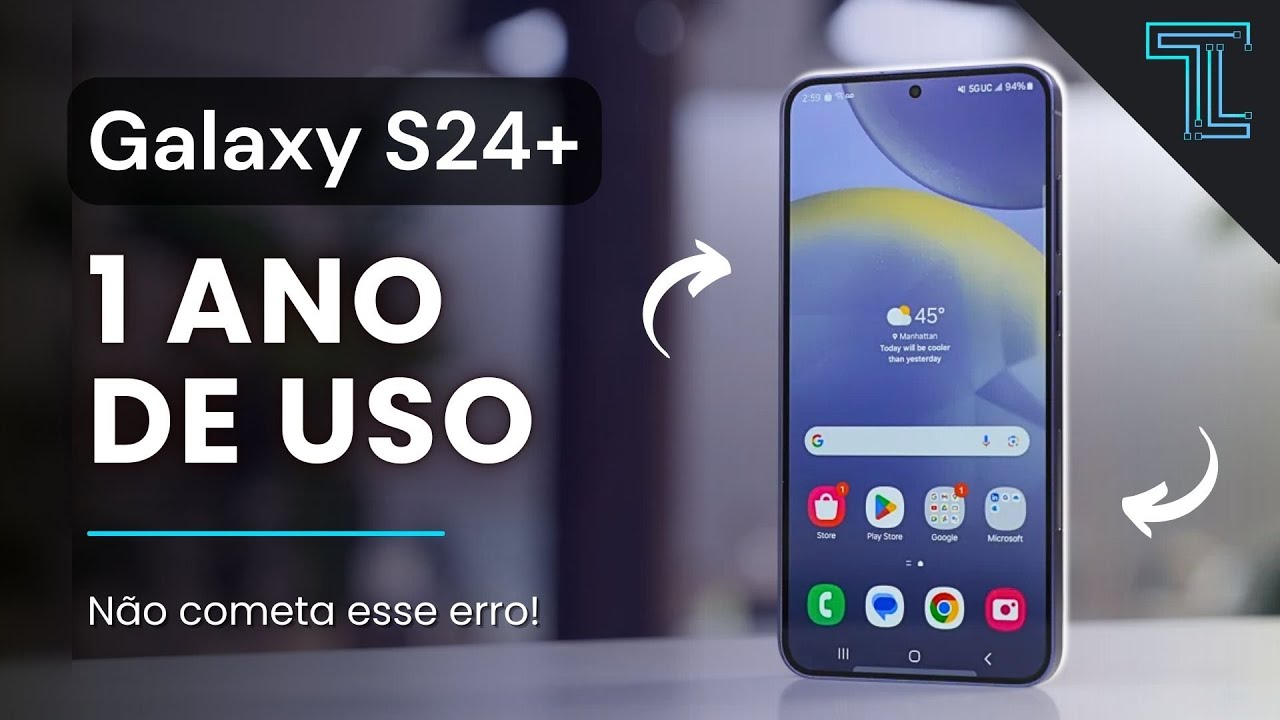 Galaxy S24 Plus: Minha Opinião Após Um Ano De Uso | Valeu A Pena?