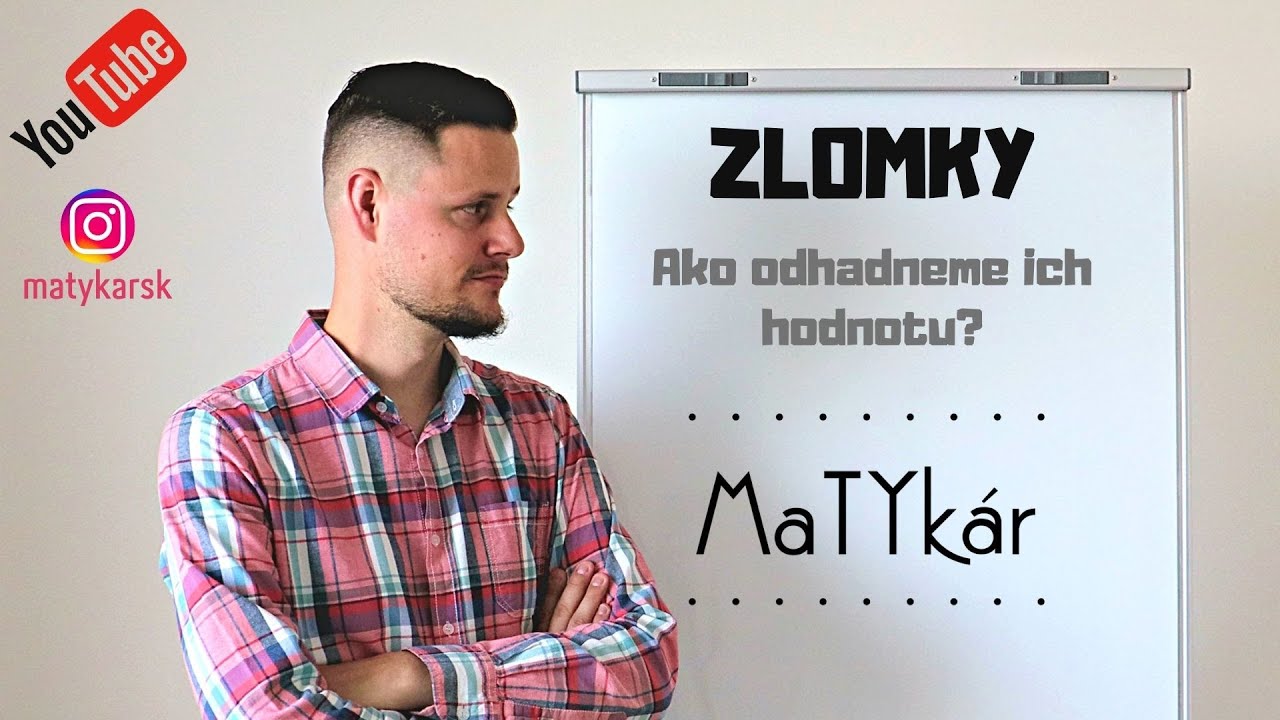 ZLOMKY | Ako odhadneme ich hodnotu?