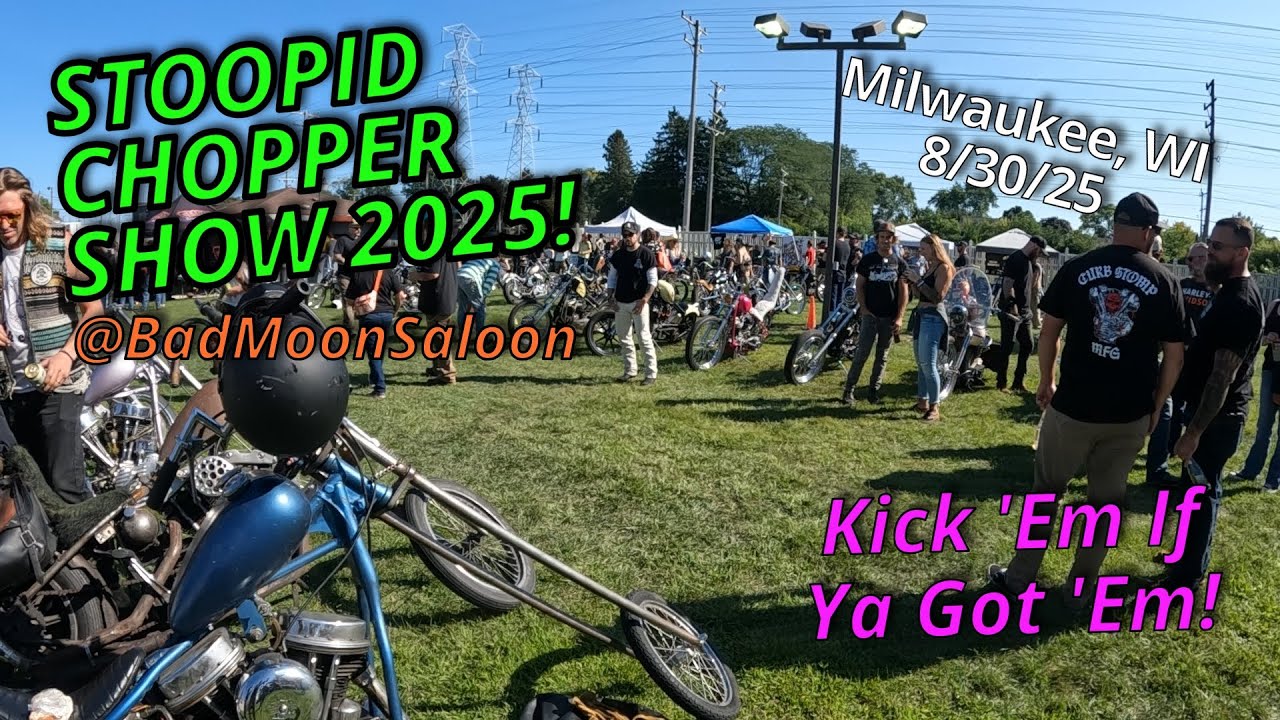 STOOPID CHOPPER SHOW: Милуоки, Висконсин, 2025 — Мотоциклы, Kickstart Comp, Хорошие времена!