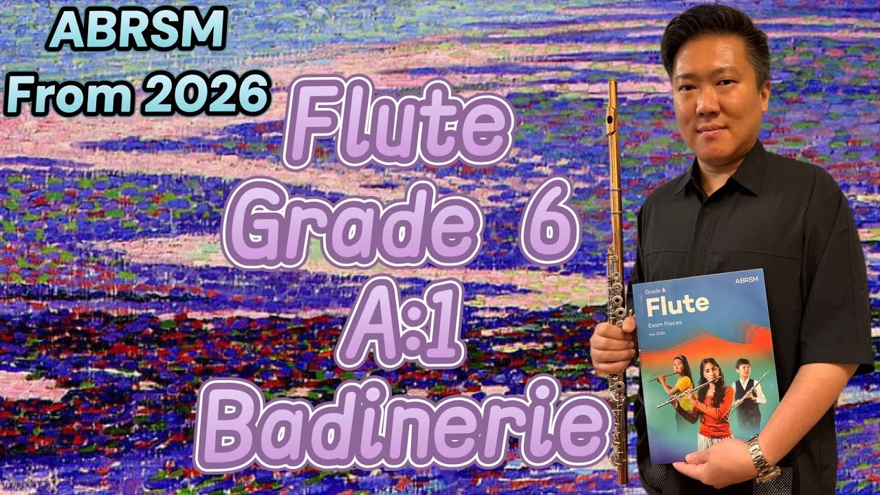 ABRSM FLUTE FROM 2026 Grade 6 A:1 Badinerie by So Ka Hing Mario 蘇家慶