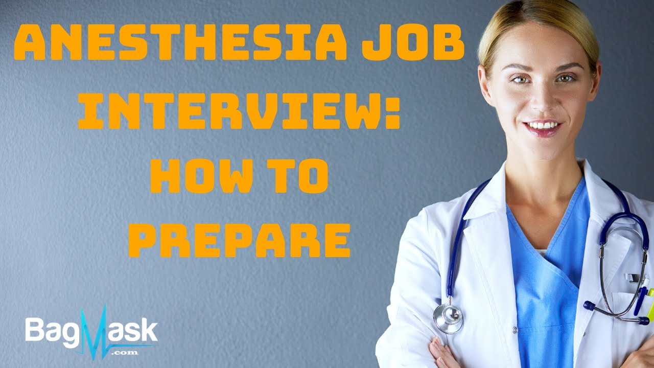 ANESTHESIA JOB INTERVIEW: HOW TO PREPARE