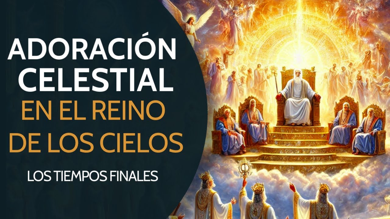 Estudio Bíblico | La adoración en el reino de los cielos - REFLEXIÓN.