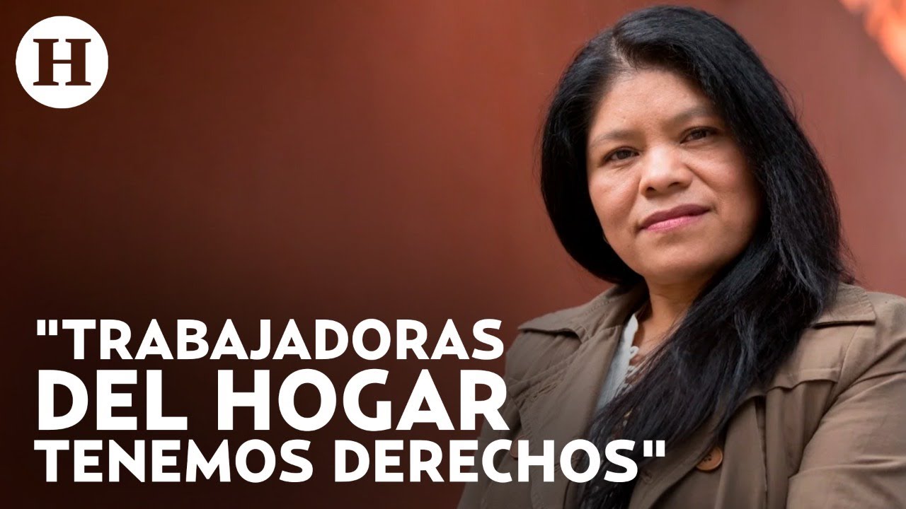 Trabajadoras del hogar, derechos y obligaciones; activista relata su lucha por dignificar el trabajo
