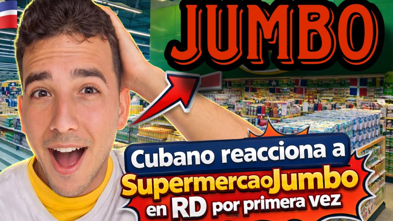 Cubano reacciona al SUPERMERCADO JUMBO EN RD🇩🇴 POR PRIMERA VEZ | Parte 1