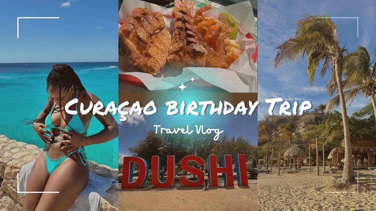Travel Vlog Curaçao Birthday Trip