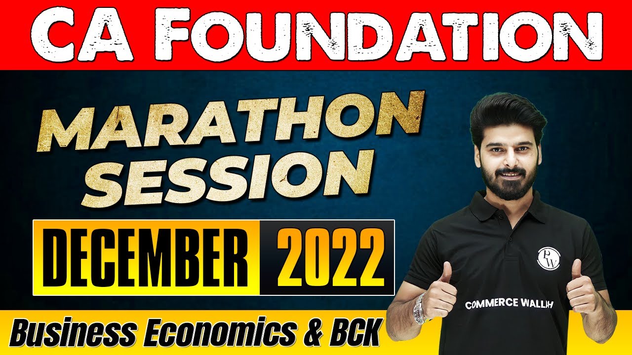 Marathon Session - December 2022 Attempt | CA Foundation | Business Economics & BCK 🔥