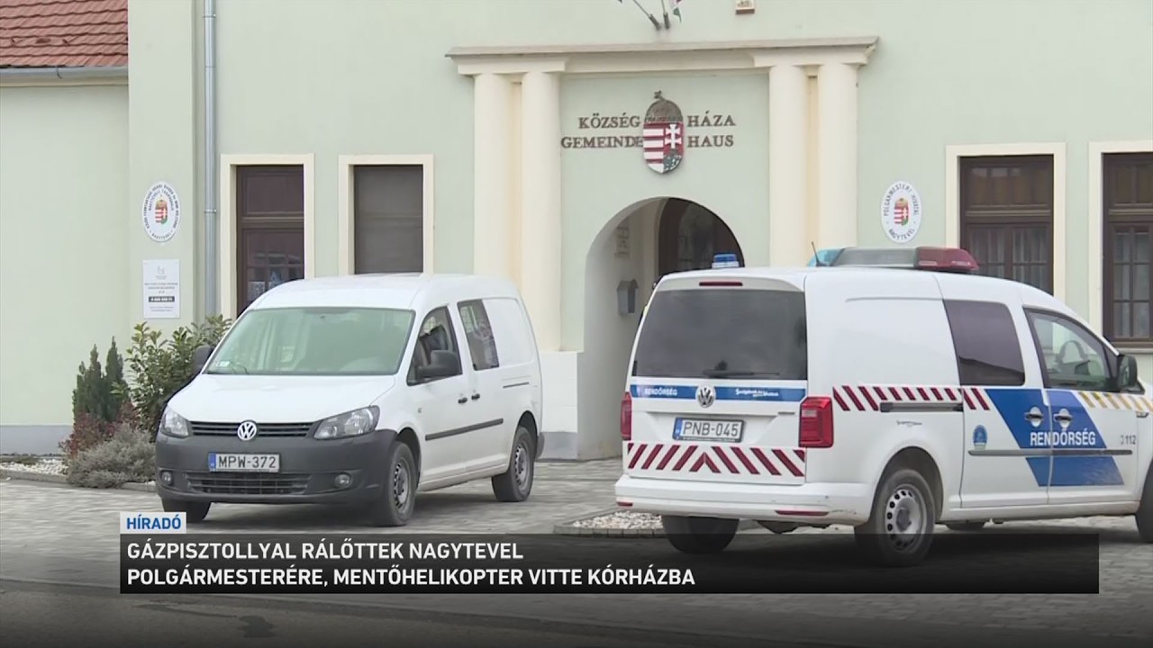 Gázpisztollyal többször rálőttek a Veszprém vármegyei Nagytevel polgármesterére