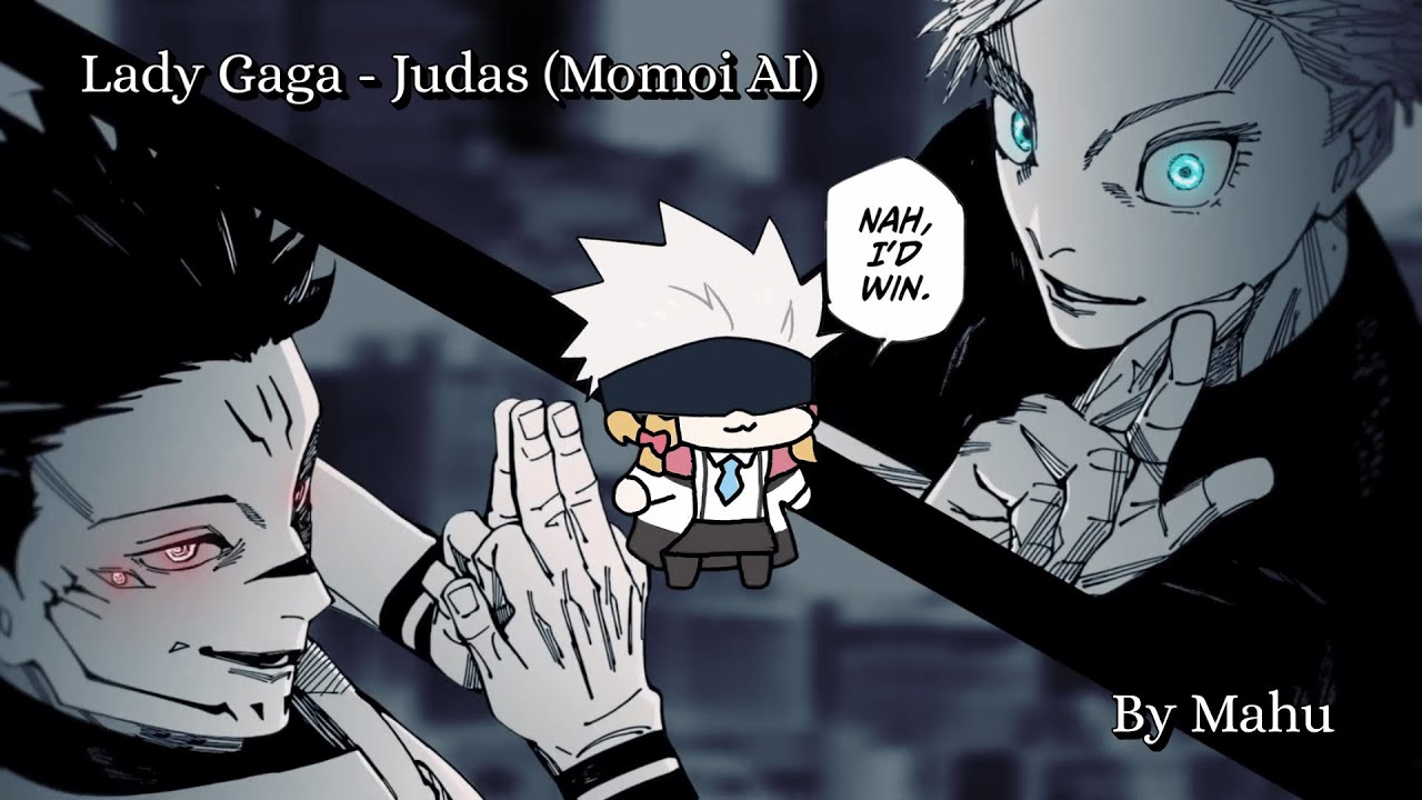 Lady Gaga - Judas (Momoi AI) (Gojo vs Sukuna)