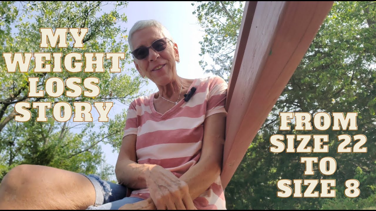MY WEIGHT LOSS JOURNEY - LOST 110 POUNDS - LIVING A HEALTHY LIFE IN MY 60S - LIFE IS GOOD!!!