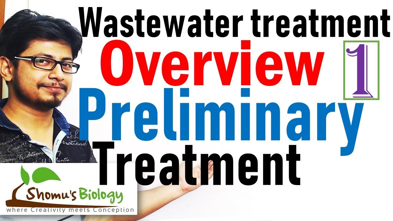 Wastewater treatment process overview | wastewater treatment lecture 1