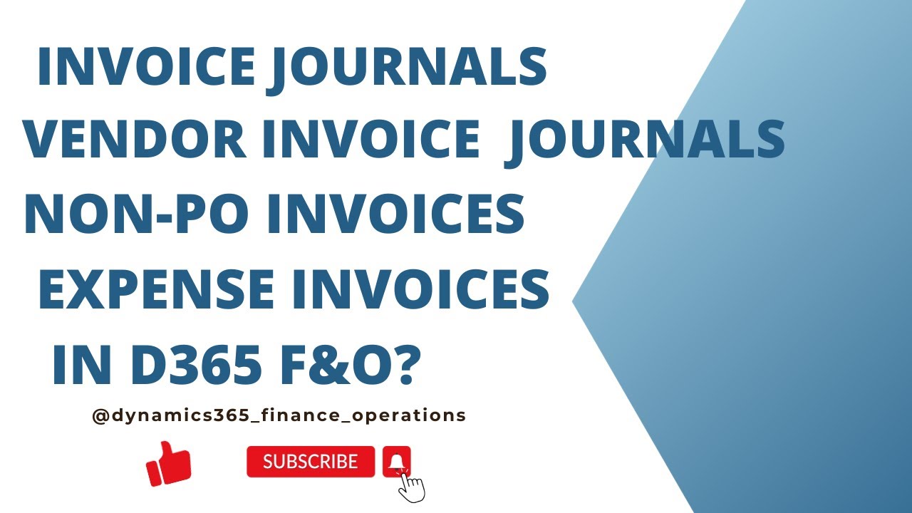 invoice journals  vendor invoice  journals Non-po invoices expense invoices  in D365 F&O?