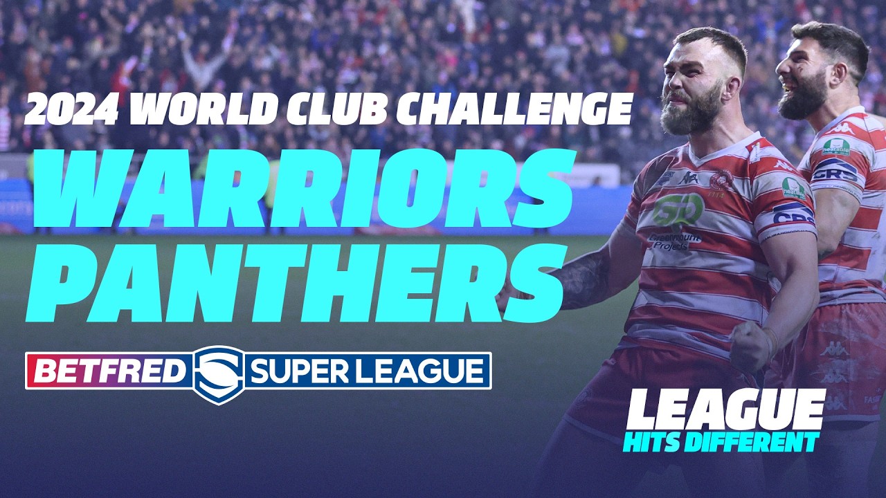 FULL MATCH | Wigan Warriors v Penrith Panthers | 2024 Betfred World Club Challenge